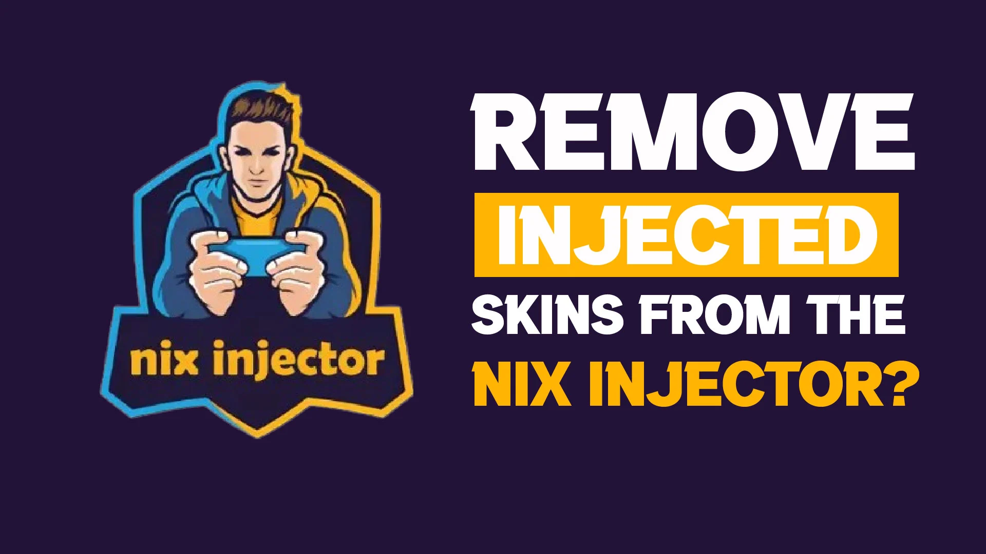 How do you remove injected skins and uninstall the Nin Injector. 