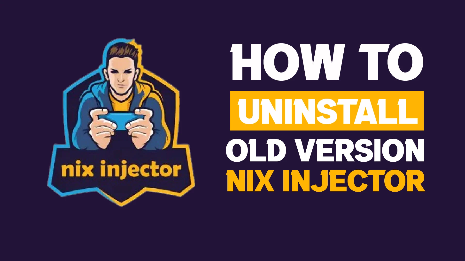 How to uninstall the old Version and install the latest update on the Nix injector app